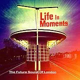 Future Sound Of London CD Life In Moments