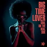 Various Artists LP (analog) Big Time Lover - Soul On The Real Side