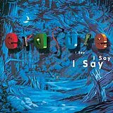 Erasure LP (Vinyl) I Say I Say I Say (180g) (Vinyl)