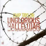 Chip Taylor CD Unglorious Hallelujah