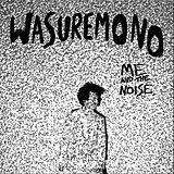 Wasuremono Vinyl Me And The Noise