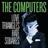 The Computers LP+Download Love Triangles,Hate Squares (Vinyl)