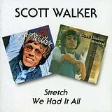 Scott Walker CD Stretch/we Had It All