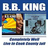 B.B. King CD Completely Well/live In Cook County Jail