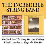 The Incredible String Band CD Be Glad For The Song Has