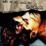 Carcass CD Wake Up And Smell The