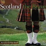Stonehaven Pipe Band CD Scotland The Brave