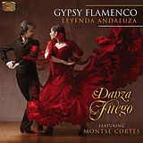 Danza Fuego feat. Monserat Cortes CD Gypsy Flamenco - Leyenda Andaluz