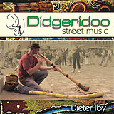 Dieter Iby CD Didgeridoo Street Music