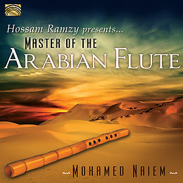 Mohamed Naiem CD Hossam Ramzy Presents...Master Of The Arabian Flut