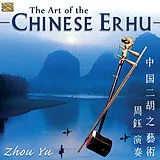 Zhou Yu CD The Art Of The Chinese Erhu