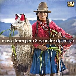 Alpamayo CD Music From Peru & Ecuador