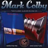 Mark Colby CD Serpentine Fire / One Good Turn