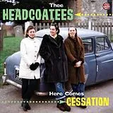 Headcoatees CD Here Comes Cessation