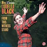Miss Ludella Black And The Masonics Vinyl From This Witness Stand