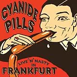 Cyanide Pills Vinyl Live 'n' Nasty In Frankfurt
