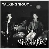 The Milkshakes Vinyl Talking ''bout