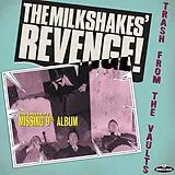 The Milkshakes Vinyl Revenge - Trash From The Vaults