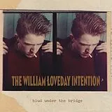 The William Loveday Intention LP (analog) Blud Under The Bridge