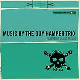 Guy Hamper Trio Featuring Jame Vinyl All The Poisons In The Mud