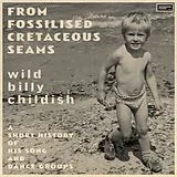 Billy Childish LP (analog) From Fossilised Cretaceous Seams: A Short History