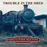 Indignation Meeting LP (analog) Trouble In The Shed (green Vinyl)