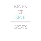 Mates Of State CD Greats