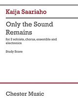 Kaija Saariaho Notenblätter Only The Sound Remains 1. Always Strong