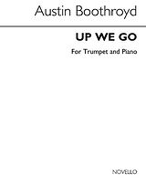 Austin Boothroyd Notenblätter Up we go for trumpet and piano