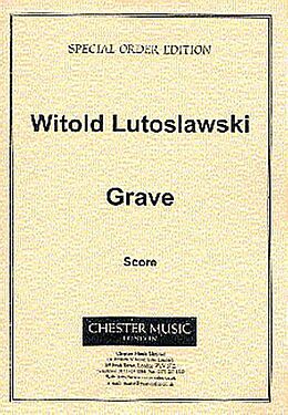 Witold Lutoslawski Notenblätter Grave for violoncello and string orchestra