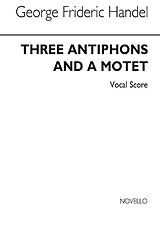 Georg Friedrich Händel Notenblätter 3 Antiphons and a Motet . for soprano
