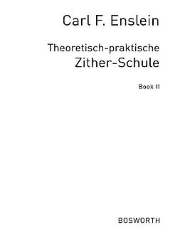 Carl F. Enslein Notenblätter Theoretisch-praktische Zither-Schule Band 2