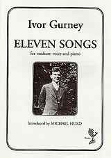 Ivor Gurney Notenblätter 11 Songs for medium voice and piano