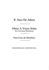 Ramón Sáenz de Adana Notenblätter Obras a Voces solas - 2 Canciones Montanesas