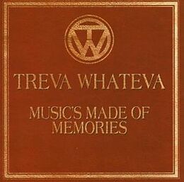 Treva Whateva CD Music's Made Of Memories