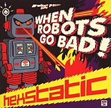 Hexstatic CD When Robots Go Bad