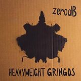 Zero DB CD Heavyweight Gringos