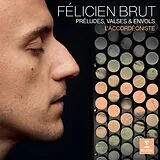 Brut Félicien CD L'accordéoniste:préludes,Valses&Envols