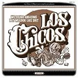 Los Chicos CD We Sound Amazing But We Look Like Shit