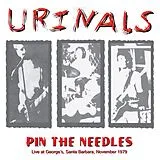 The Urinals Vinyl Pin The Needles - Live At The George''s, Santa Bar