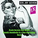 Six. By Seven Vinyl Exiited