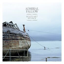 Admiral Fallow Vinyl Boots Met My Face (Vinyl)