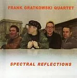 Frank Gratkowski Quartet CD Spectral Reflections