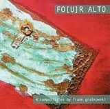 4 Compositions by Frank Gratko CD Fo(u)r Alto