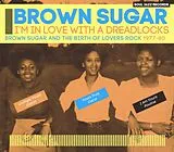 Brown Sugar Vinyl I'm In Love With A Dreadlocks: Brown Sugar And The