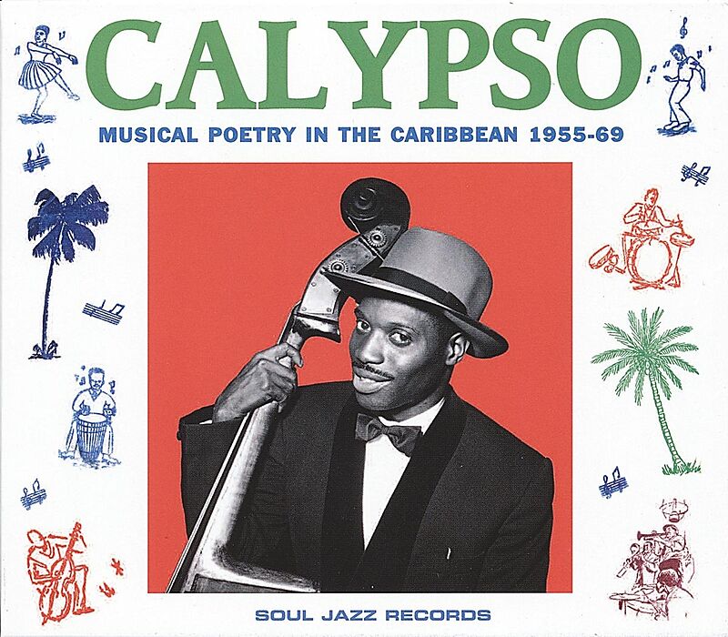 Calypso Musical Poetry In The Caribbean 1955-1969