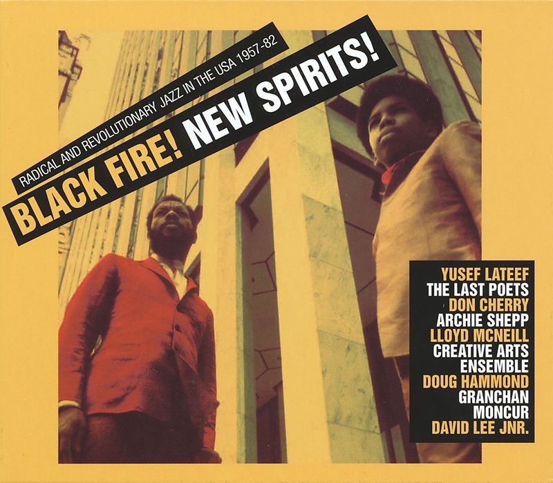 Black Fire! New Spirits! Deep And Radical Jazz