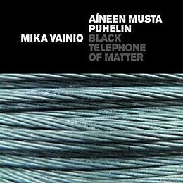 Mika Vainio CD Black Telephone Of Matter