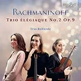 Trio RoVerde CD Rachmaninoff - Trio Elegiaque No.2 Op.9