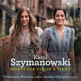 Francesca/Giorgini,Sas Bonaita CD Szymanowski: Works For Violin & Piano